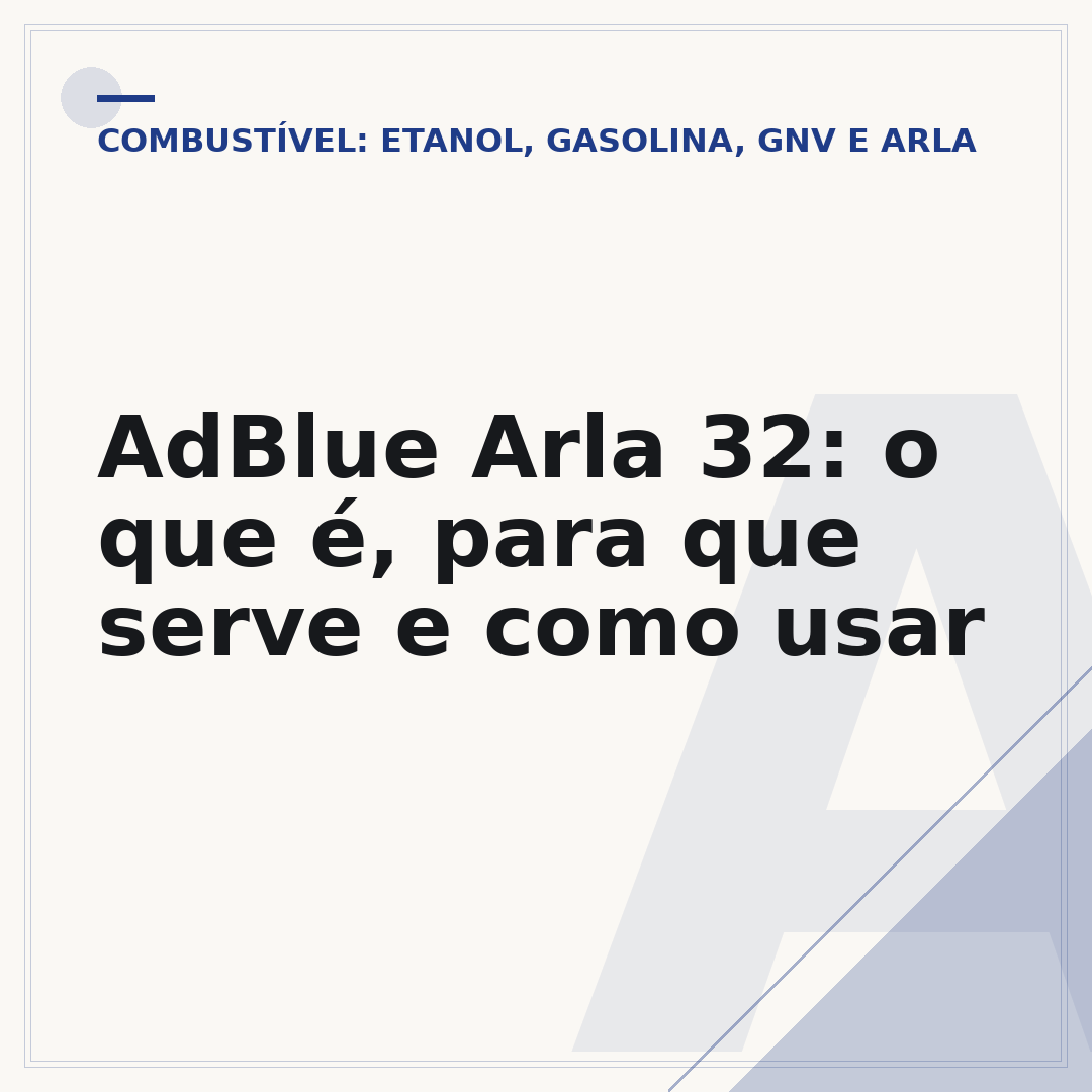 AdBlue Arla 32: o que é, para que serve e como usar