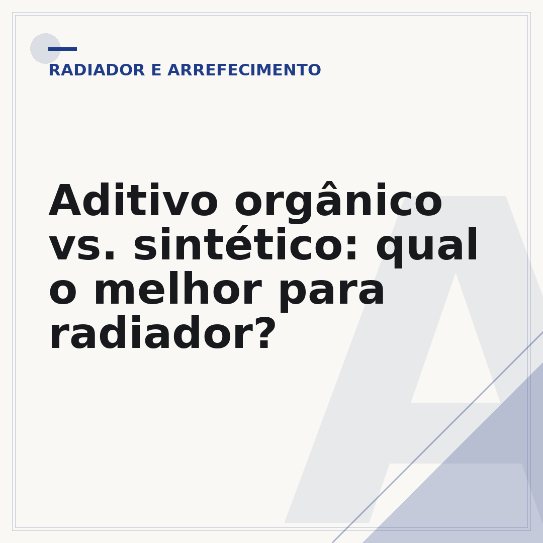 Aditivo orgânico vs. sintético: qual o melhor para radiador?