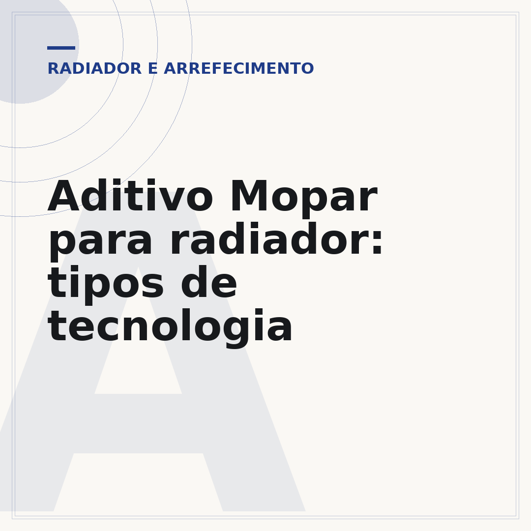 Aditivo Mopar para radiador: tipos de tecnologia