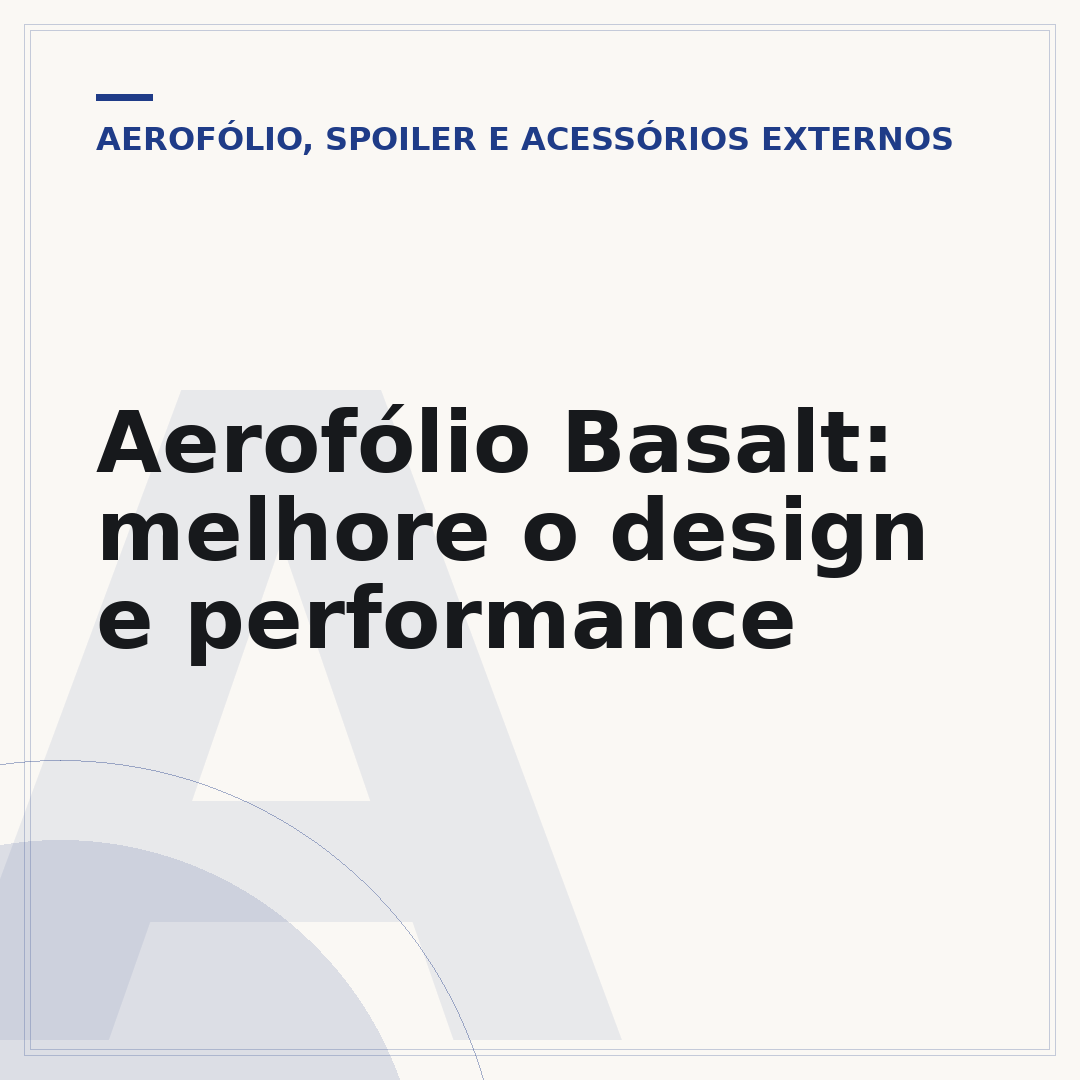 Aerofólio Basalt: melhore o design e performance