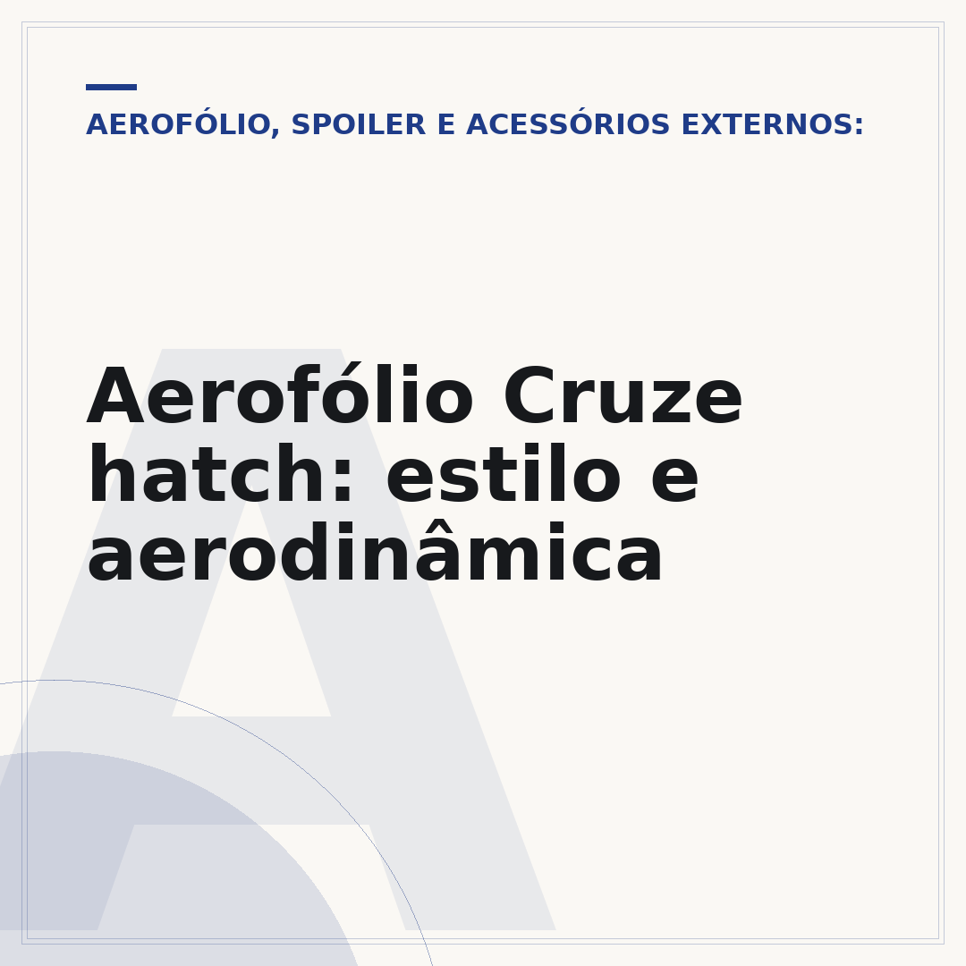 Aerofólio Cruze hatch: estilo e aerodinâmica