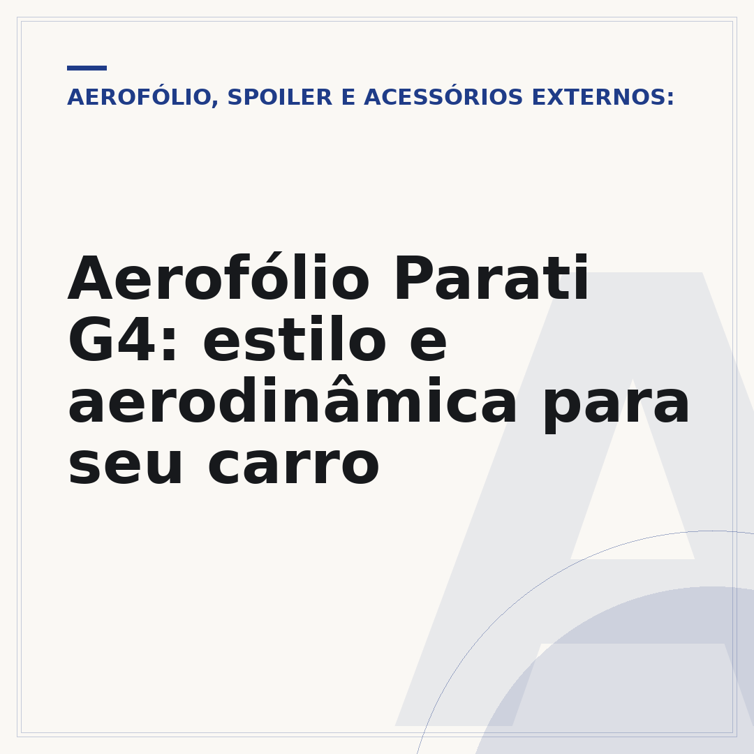 Aerofólio Parati G4: estilo e aerodinâmica para seu carro