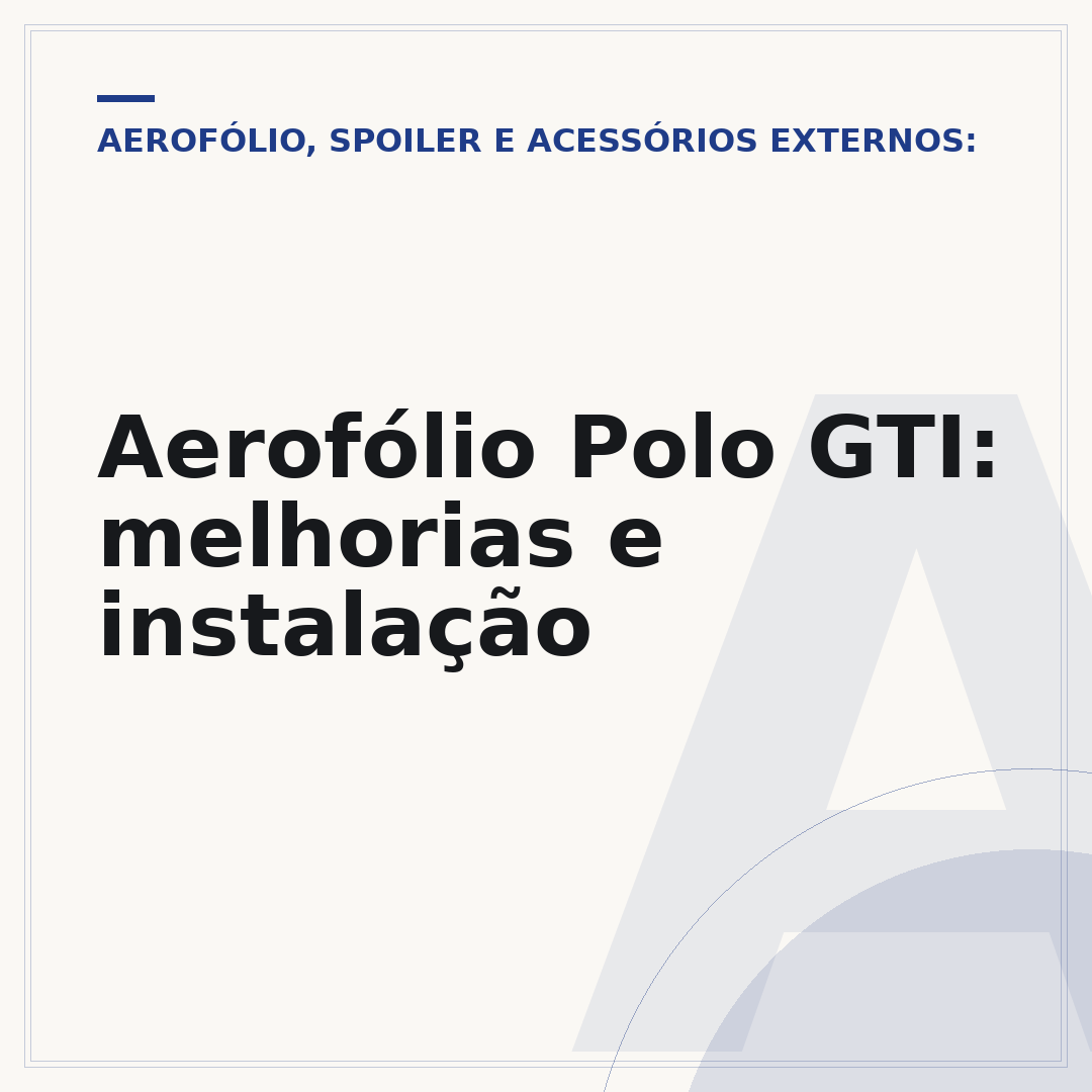 Aerofólio Polo GTI: melhorias e instalação