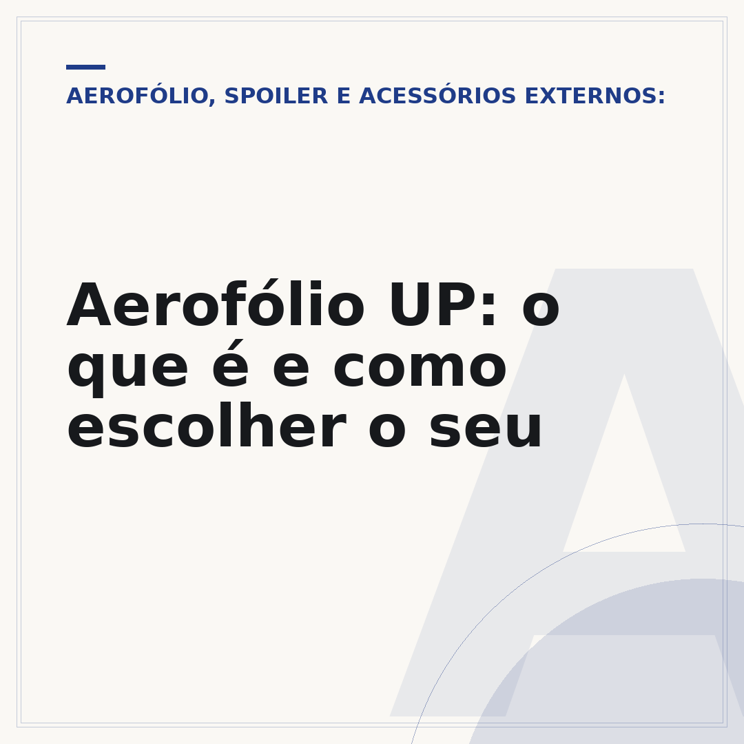 Aerofólio UP: o que é e como escolher o seu
