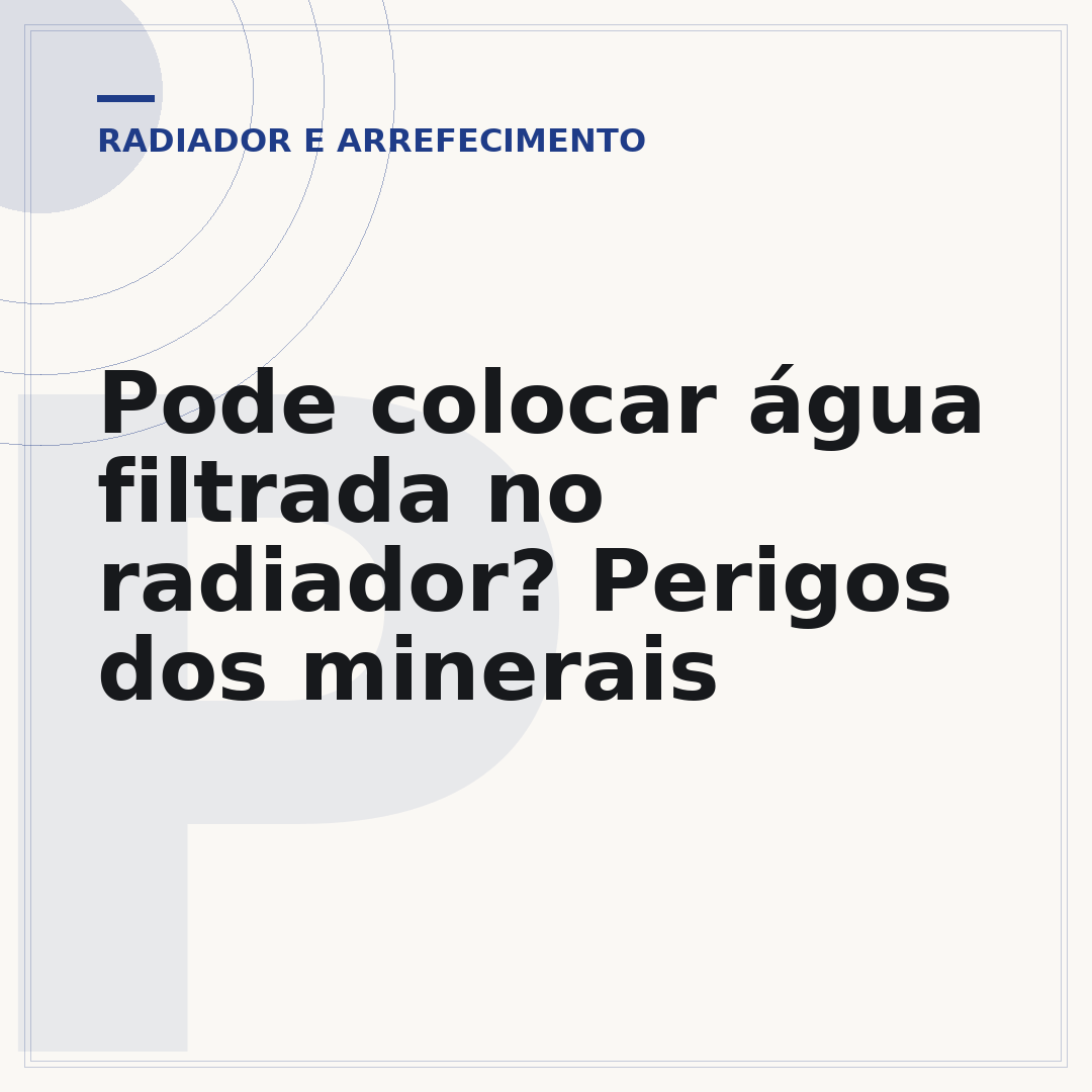 Pode colocar água filtrada no radiador? Perigos dos minerais