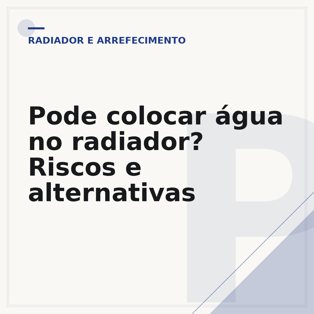 Pode colocar água no radiador? Riscos e alternativas