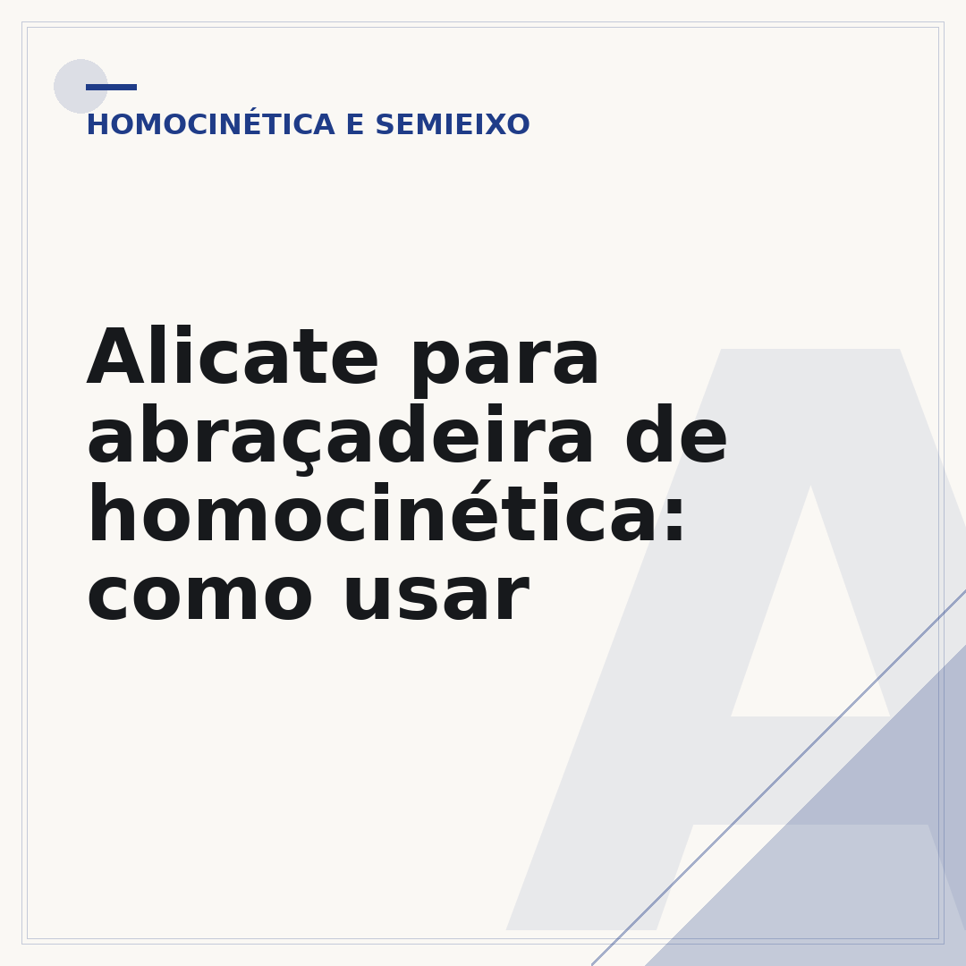 Alicate para abraçadeira de homocinética: como usar