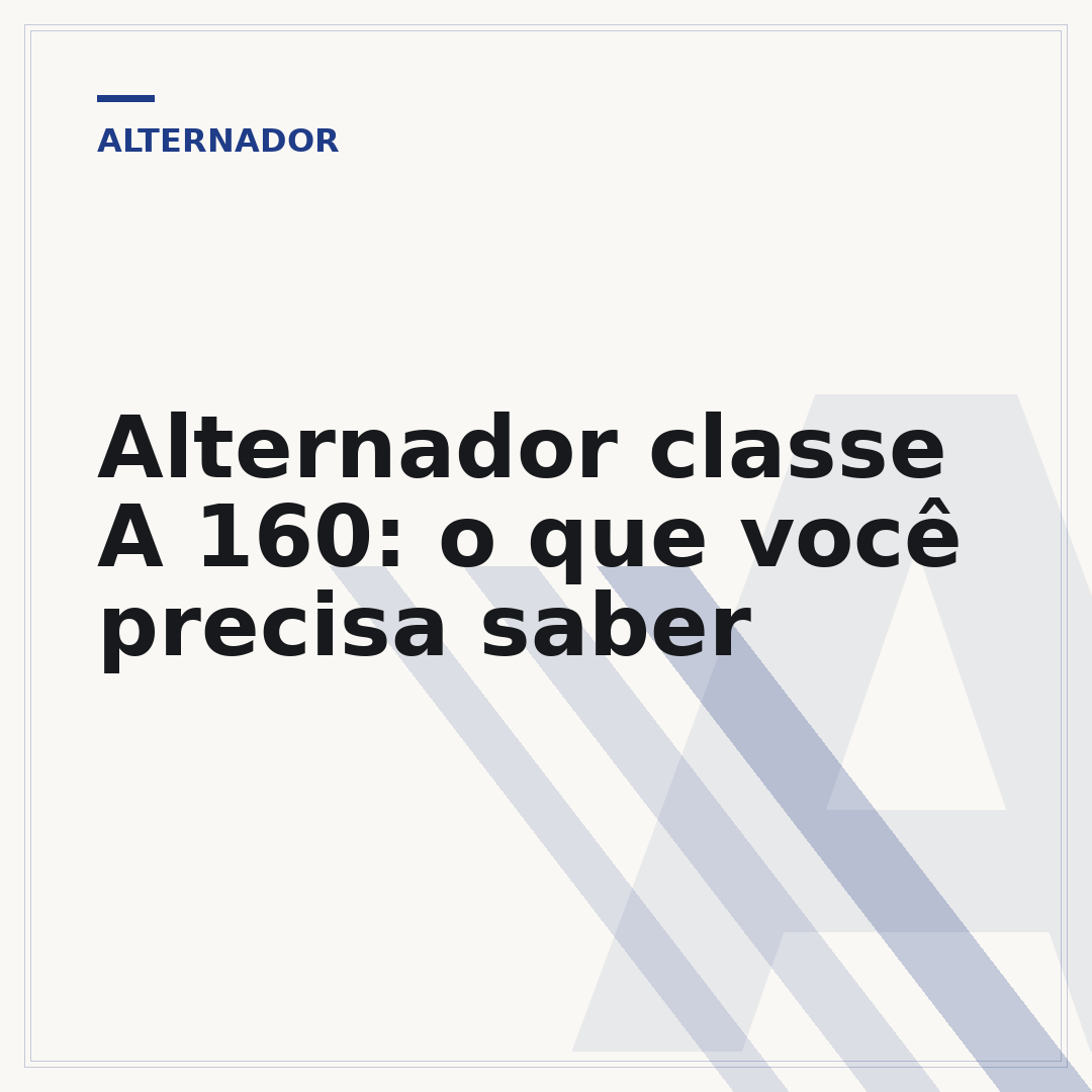 Alternador classe A 160: o que você precisa saber