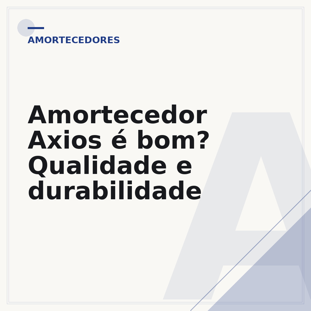 Amortecedor Axios é bom? Qualidade e durabilidade