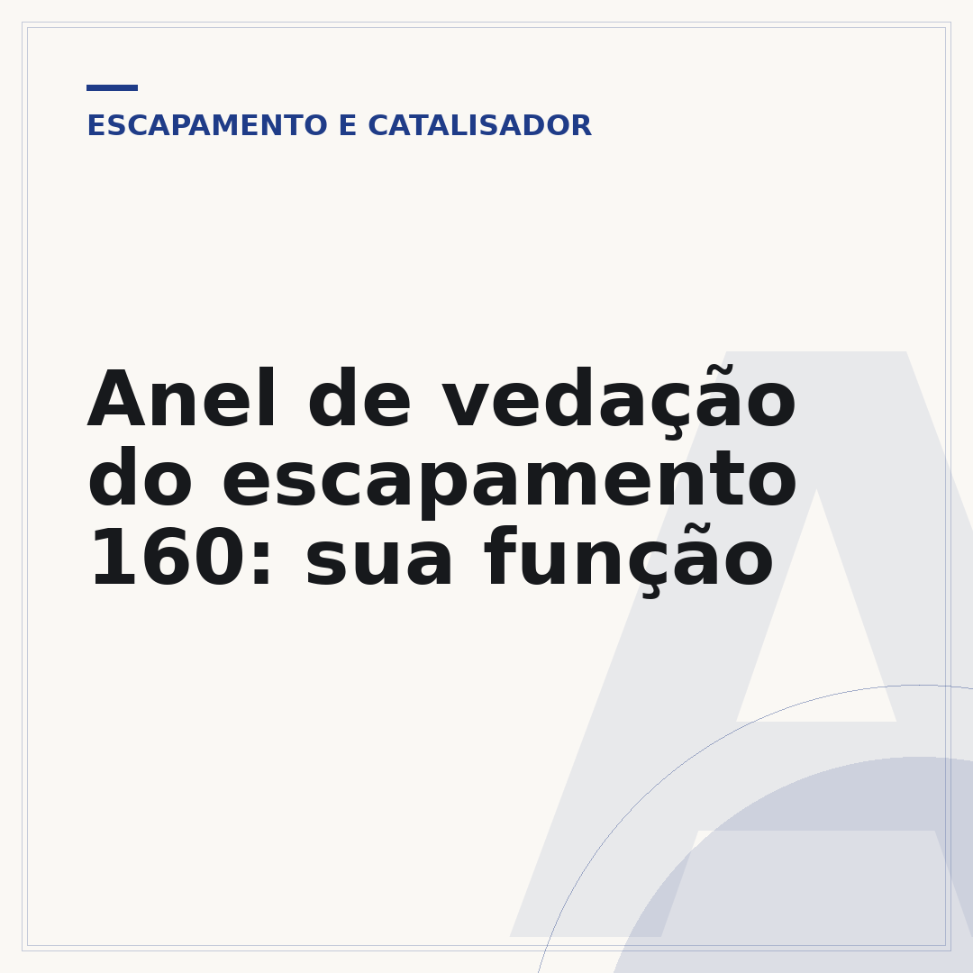 Anel de vedação do escapamento 160: sua função