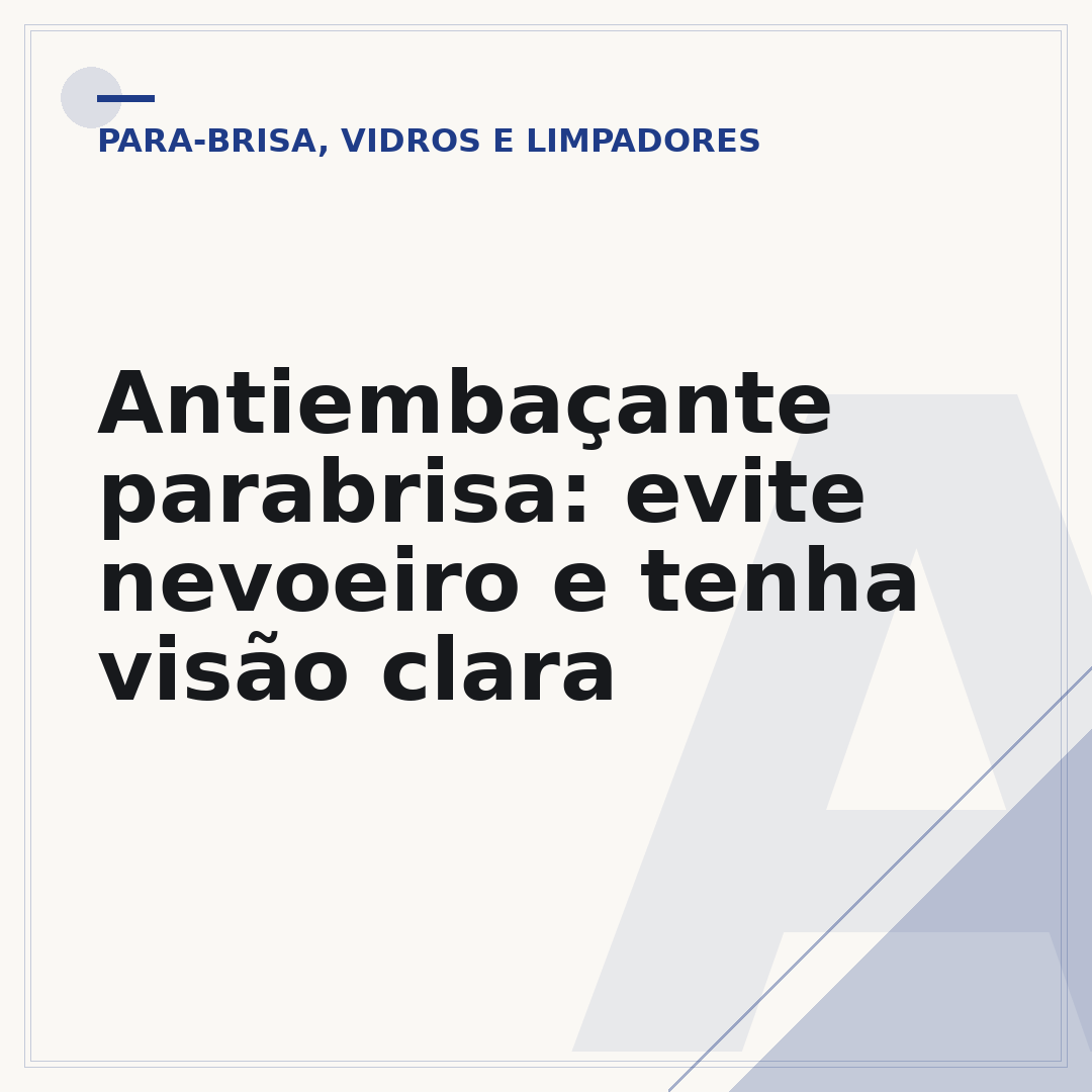 Antiembaçante parabrisa: evite nevoeiro e tenha visão clara