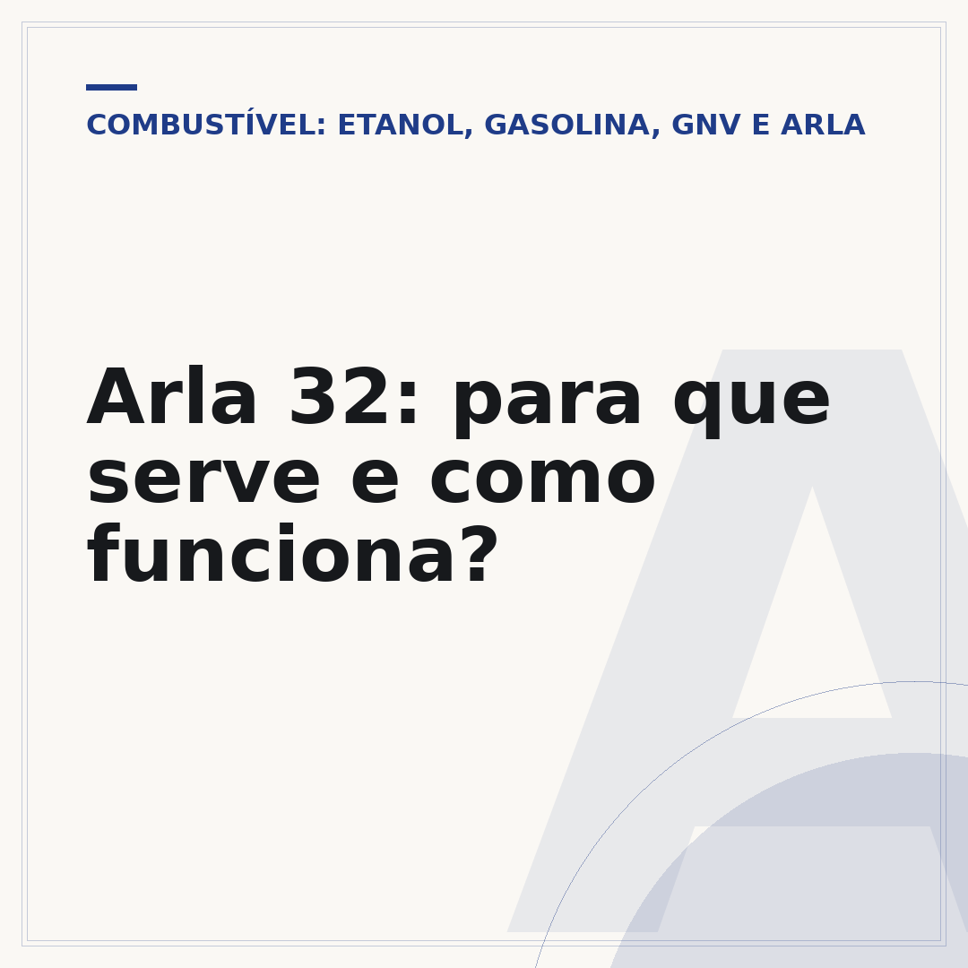Arla 32: para que serve e como funciona?