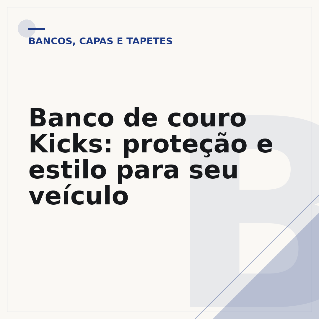 Banco de couro Kicks: proteção e estilo para seu veículo