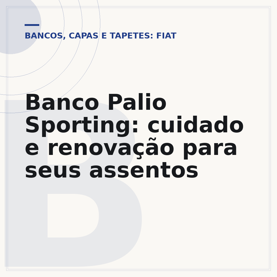 Banco Palio Sporting: cuidado e renovação para seus assentos