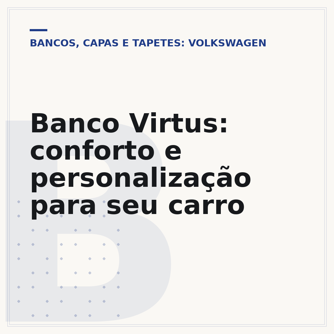 Banco Virtus: conforto e personalização para seu carro