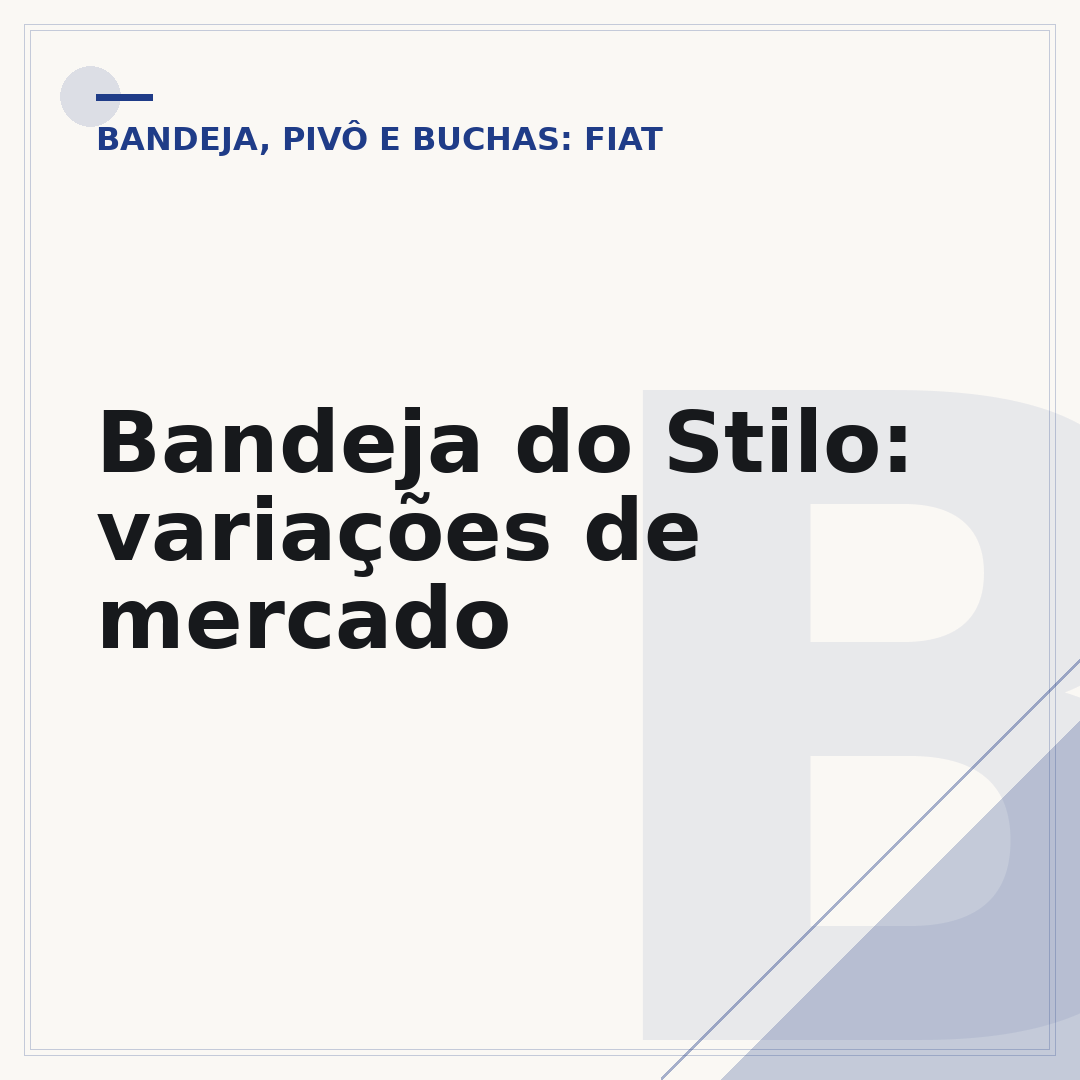 Bandeja do Stilo: variações de mercado