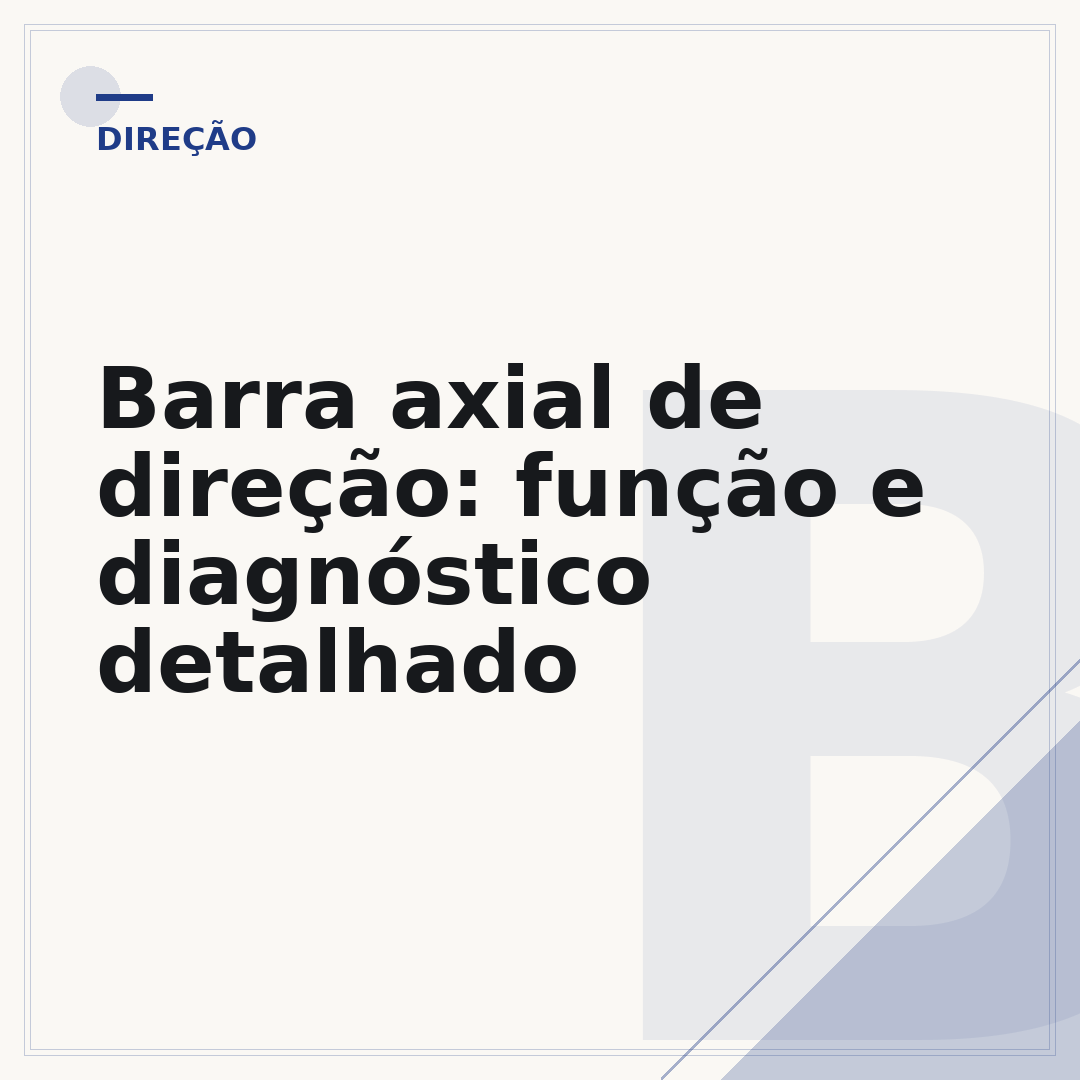 Barra axial de direção: função e diagnóstico detalhado
