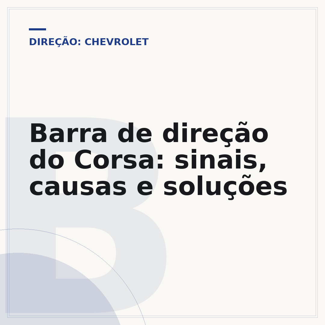 Barra de direção do Corsa: sinais, causas e soluções