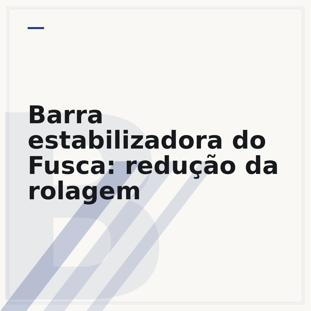 Barra estabilizadora do Fusca: redução da rolagem