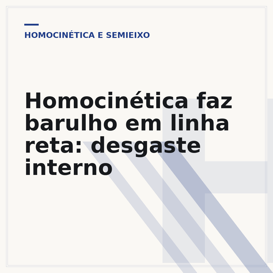 Homocinética faz barulho em linha reta: desgaste interno