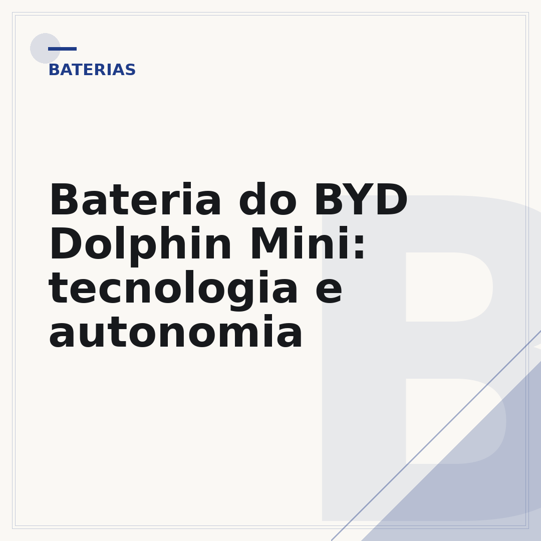 Bateria do BYD Dolphin Mini: tecnologia e autonomia