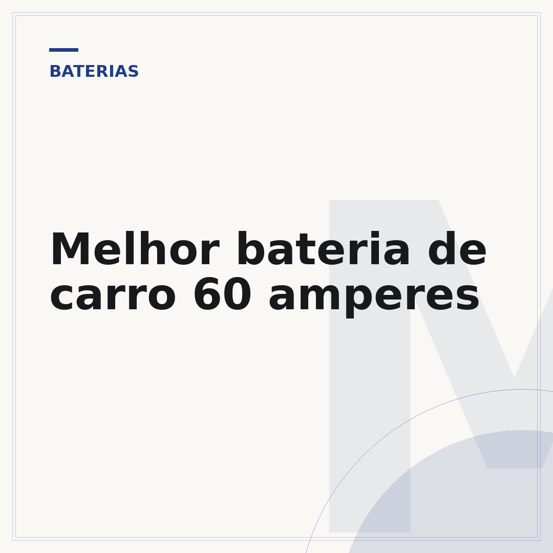 Melhor bateria de carro 60 amperes