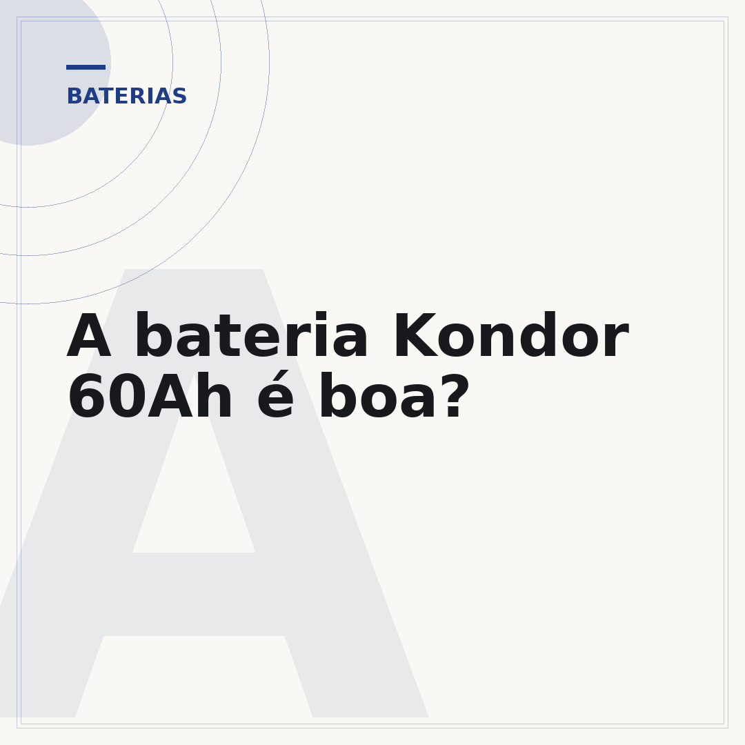 A bateria Kondor 60Ah é boa?