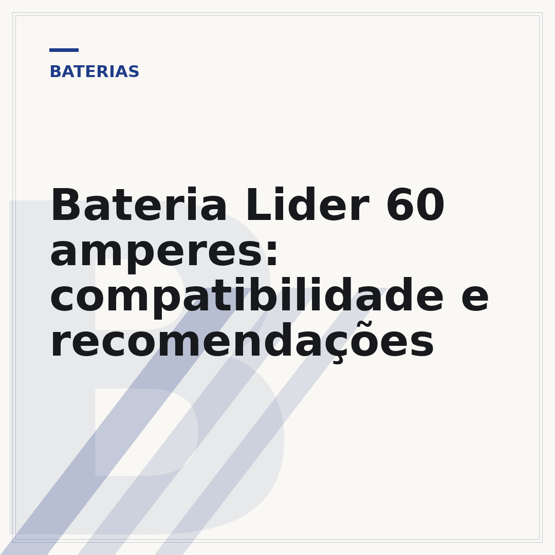 Bateria Lider 60 amperes: compatibilidade e recomendações