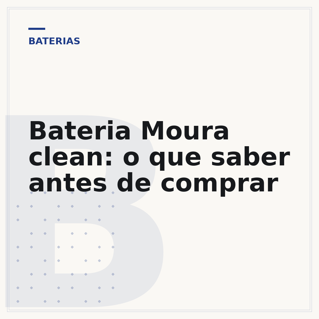 Bateria Moura clean: o que saber antes de comprar