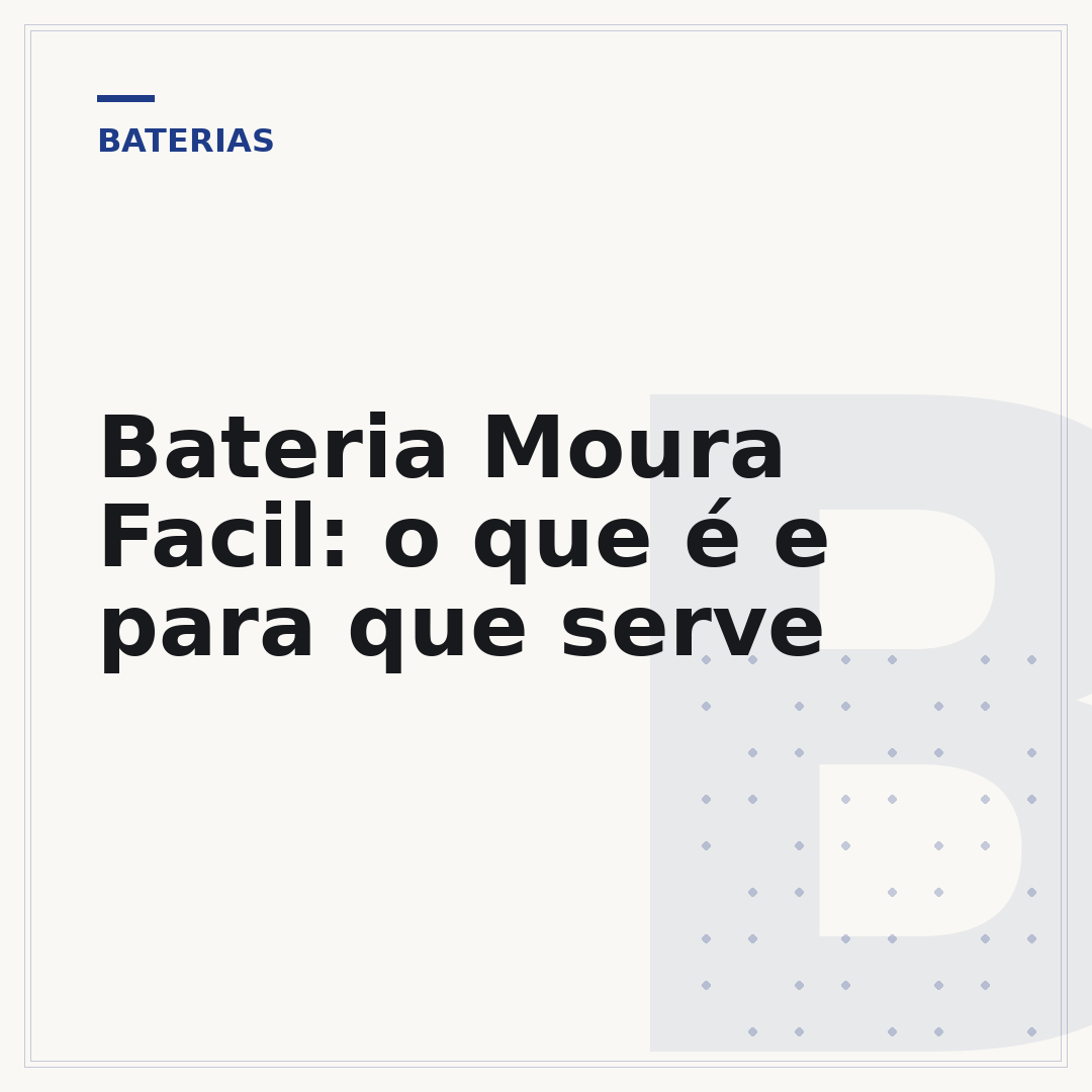 Bateria Moura Facil: o que é e para que serve