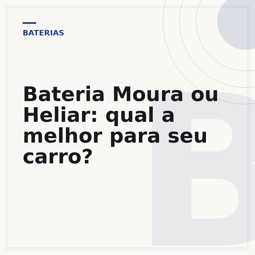 Bateria Moura ou Heliar: qual a melhor para seu carro?