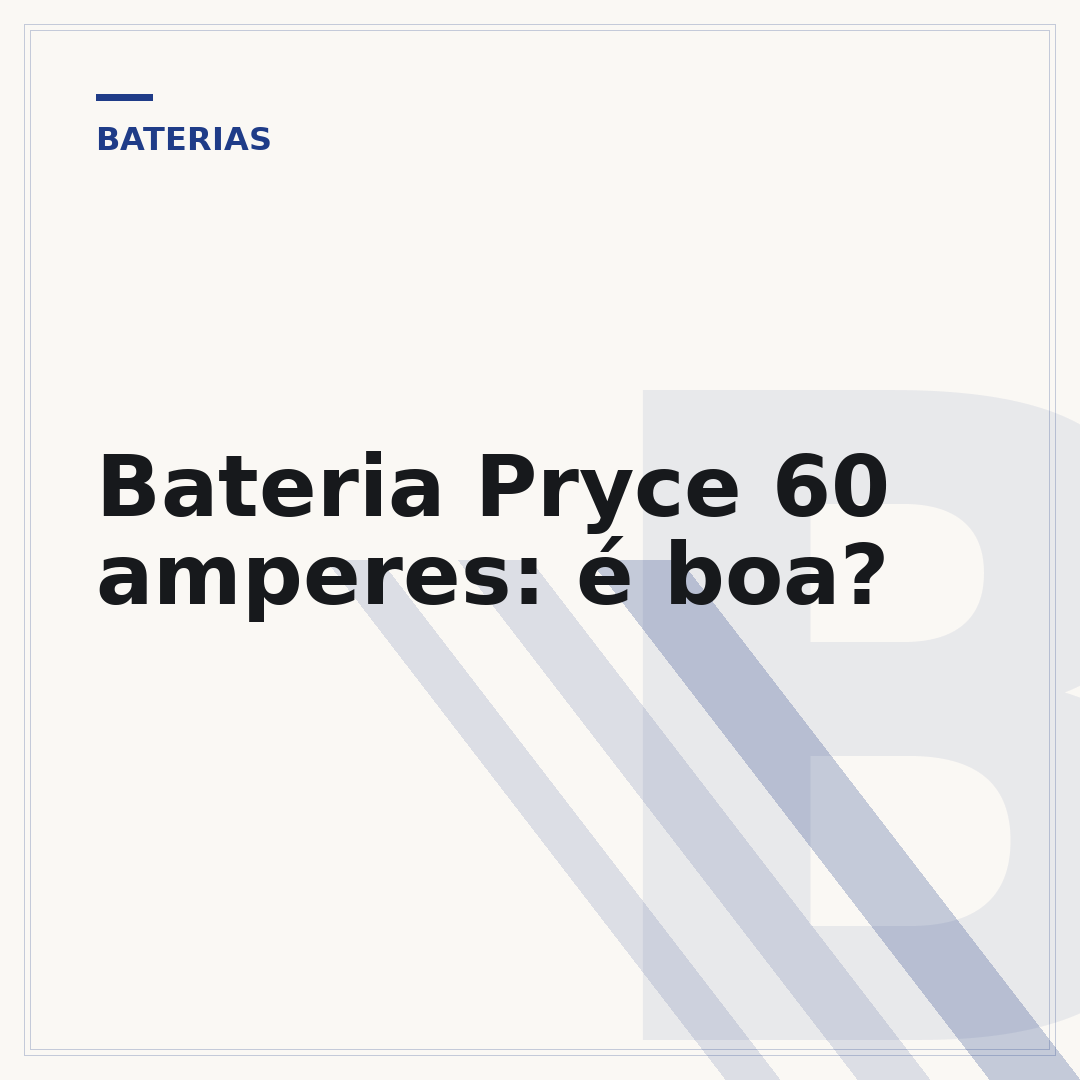 Bateria Pryce 60 amperes: é boa?