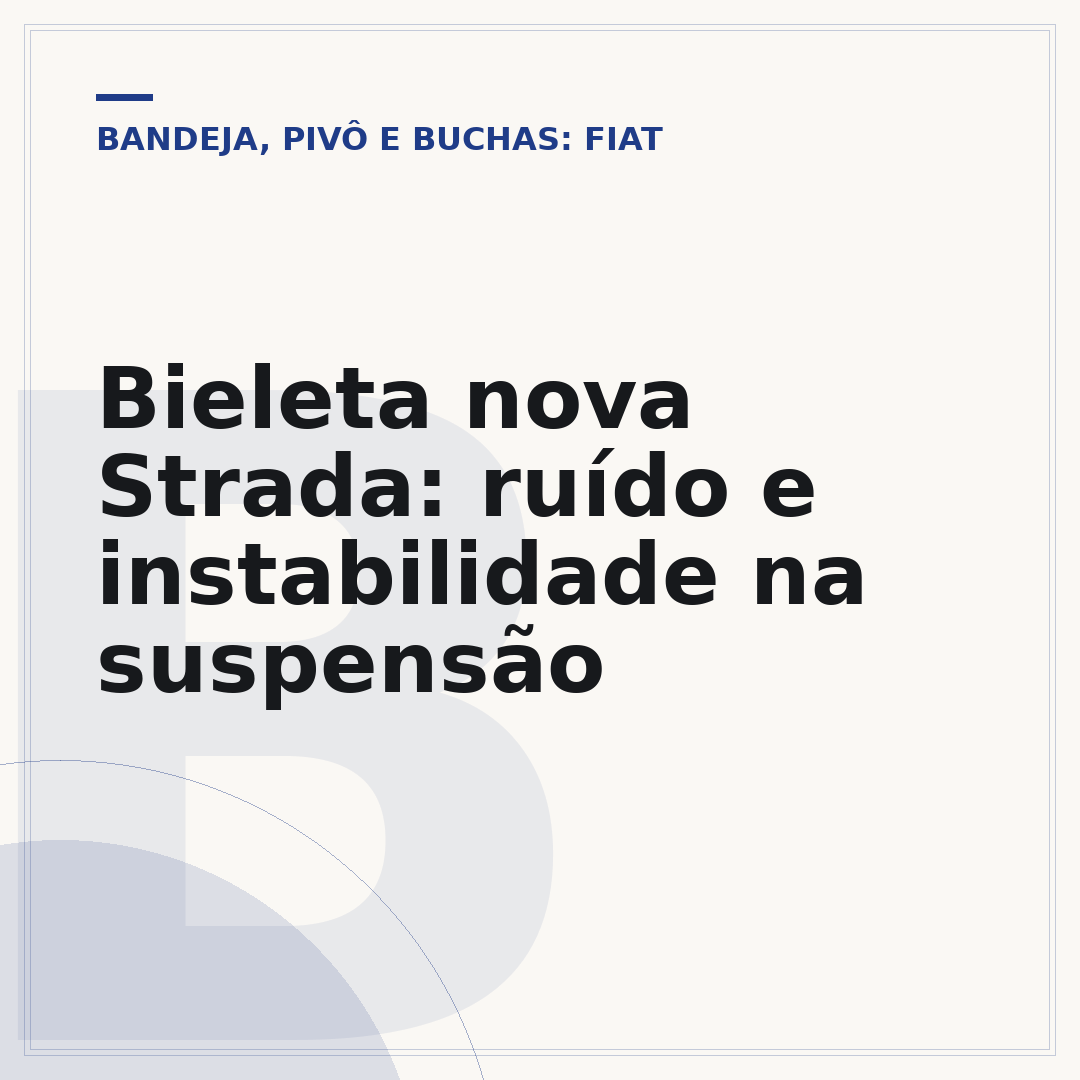 Bieleta nova Strada: ruído e instabilidade na suspensão