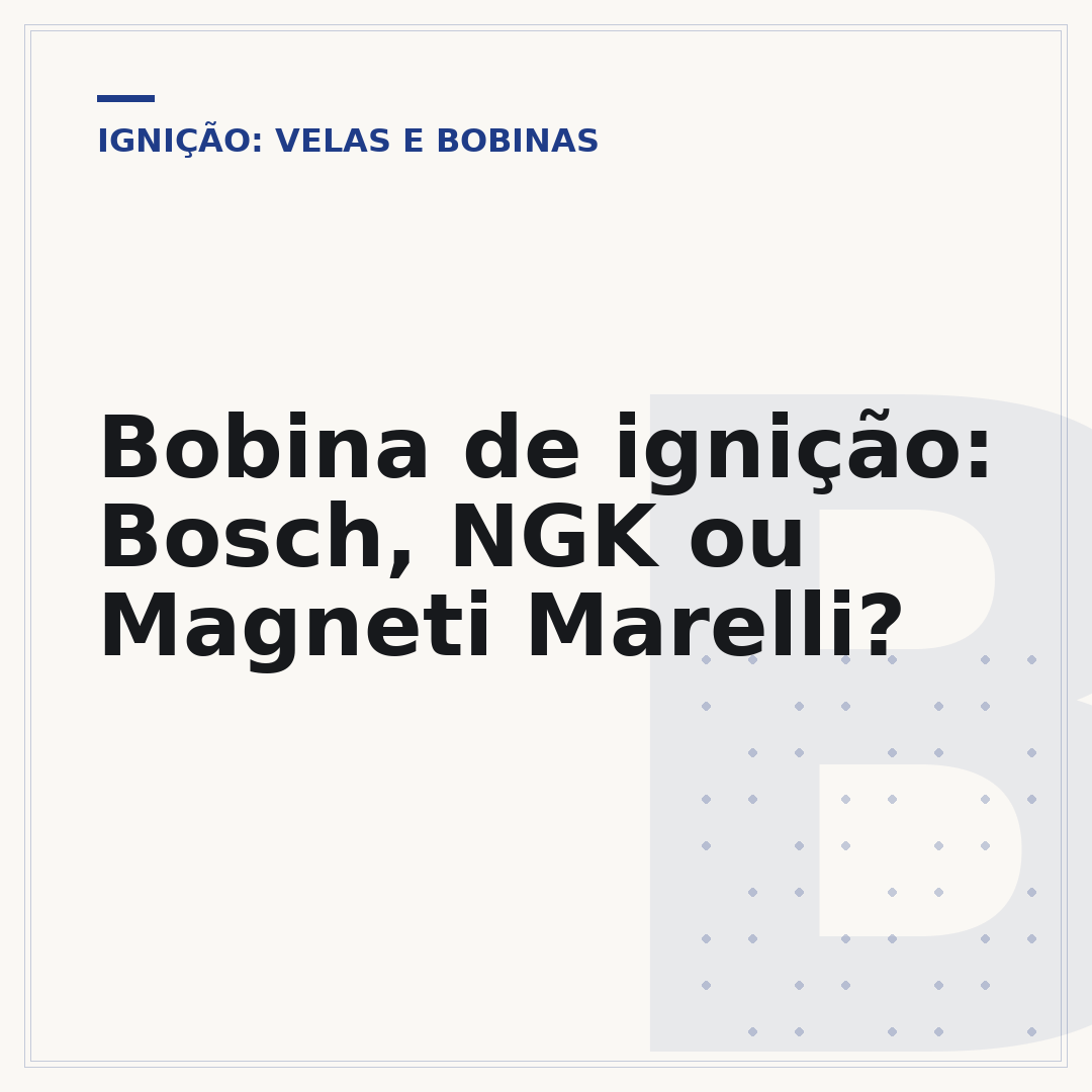 Bobina de ignição: Bosch, NGK ou Magneti Marelli?