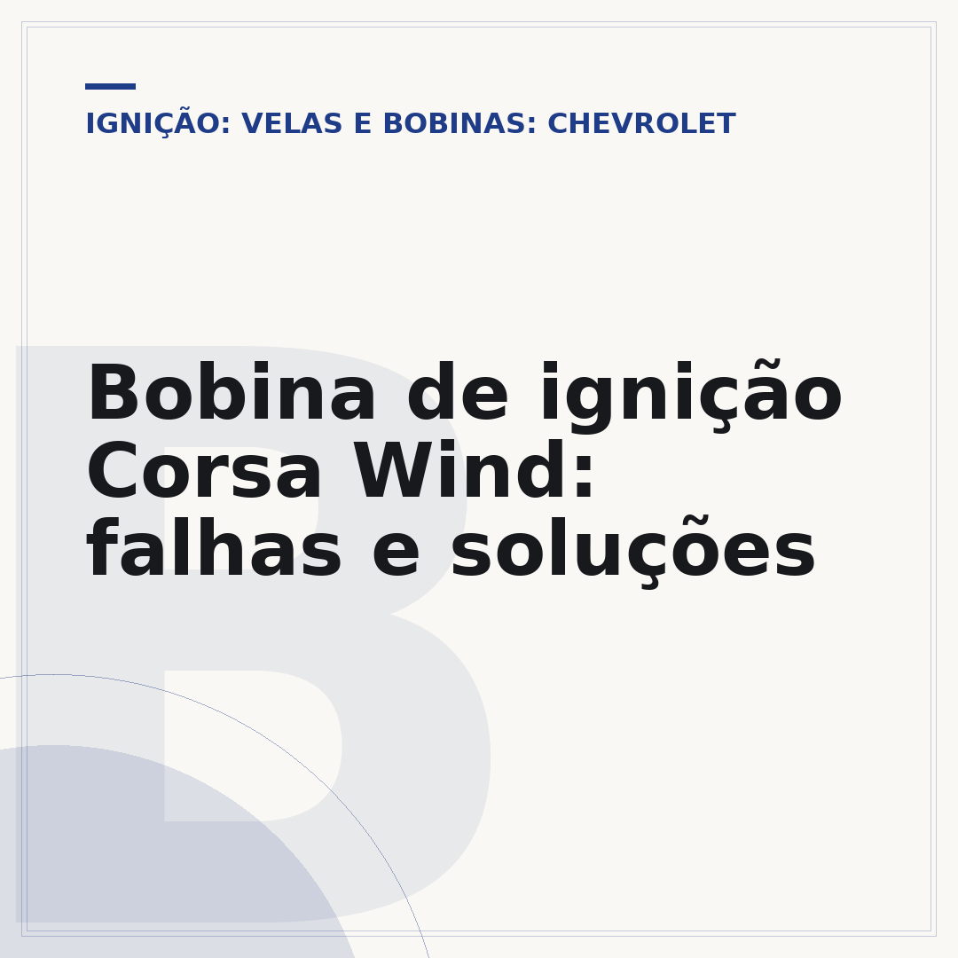 Bobina de ignição Corsa Wind: falhas e soluções