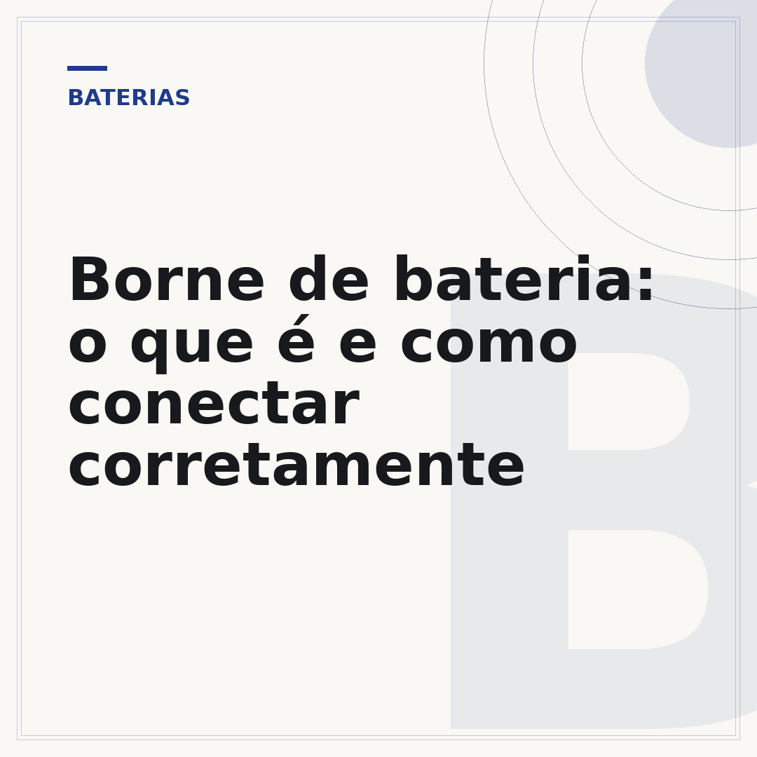 Borne de bateria: o que é e como conectar corretamente