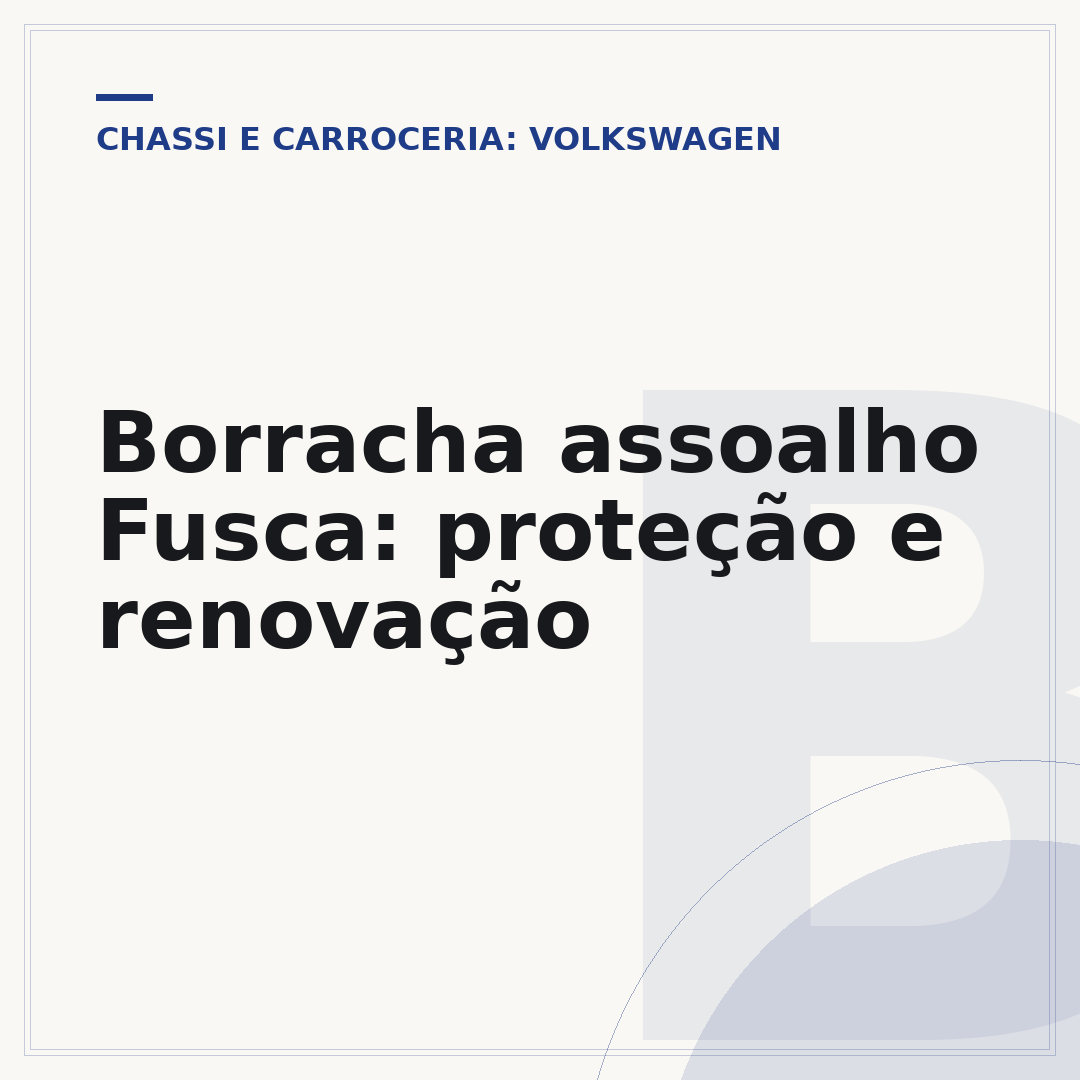 Borracha assoalho Fusca: proteção e renovação