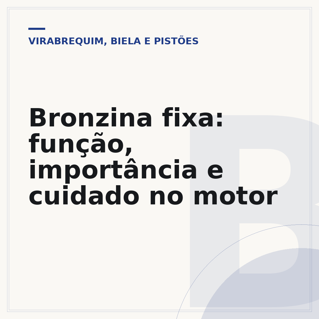 Bronzina fixa: função, importância e cuidado no motor