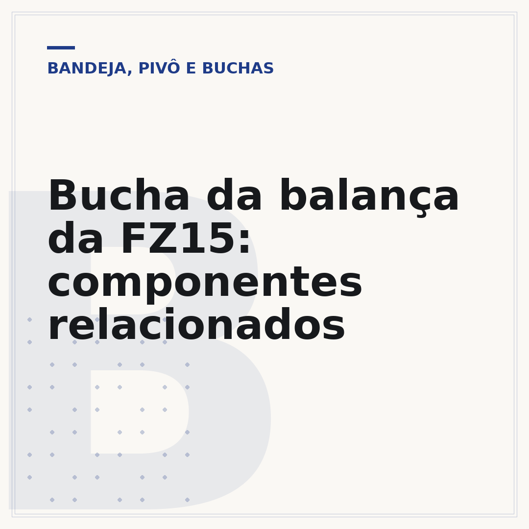 Bucha da balança da FZ15: componentes relacionados