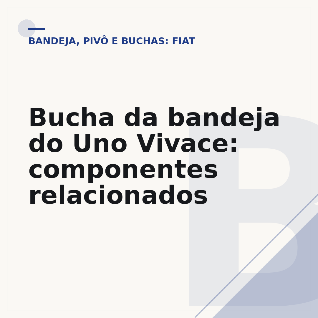 Bucha da bandeja do Uno Vivace: componentes relacionados