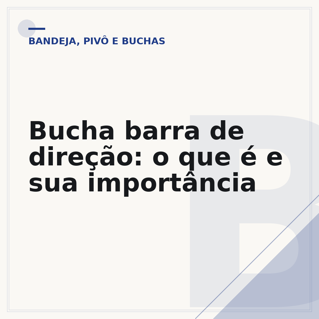Bucha barra de direção: o que é e sua importância