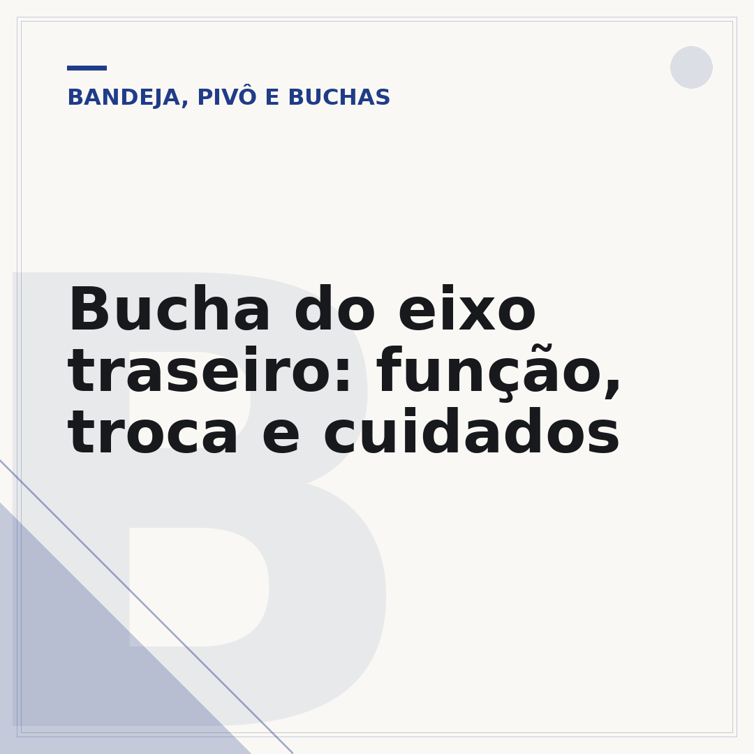 Bucha do eixo traseiro: função, troca e cuidados
