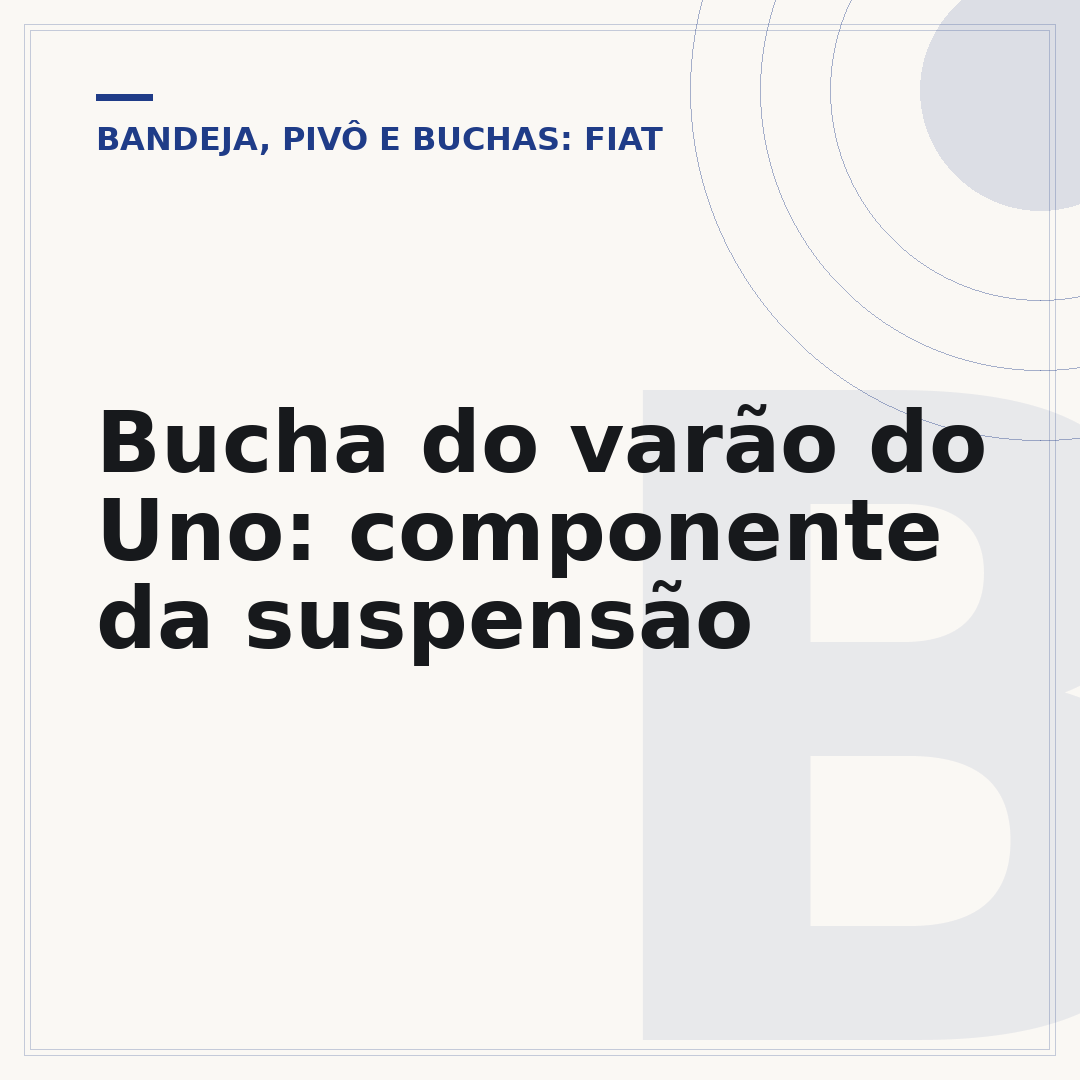 Bucha do varão do Uno: componente da suspensão