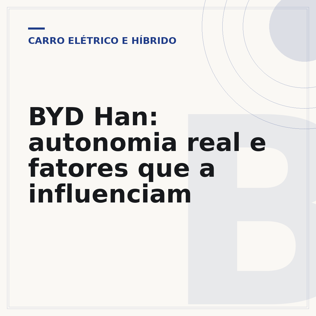 BYD Han: autonomia real e fatores que a influenciam