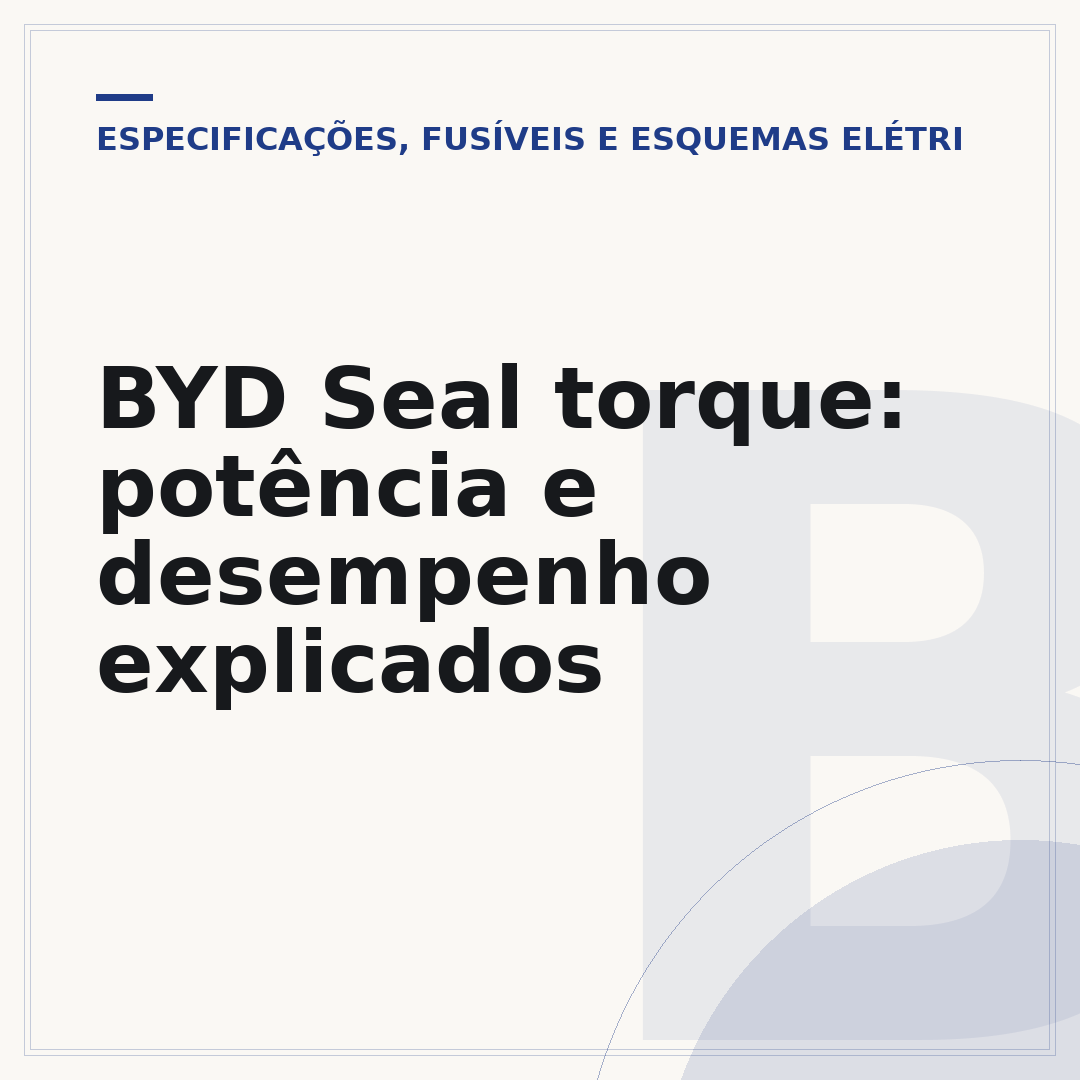 BYD Seal torque: potência e desempenho explicados