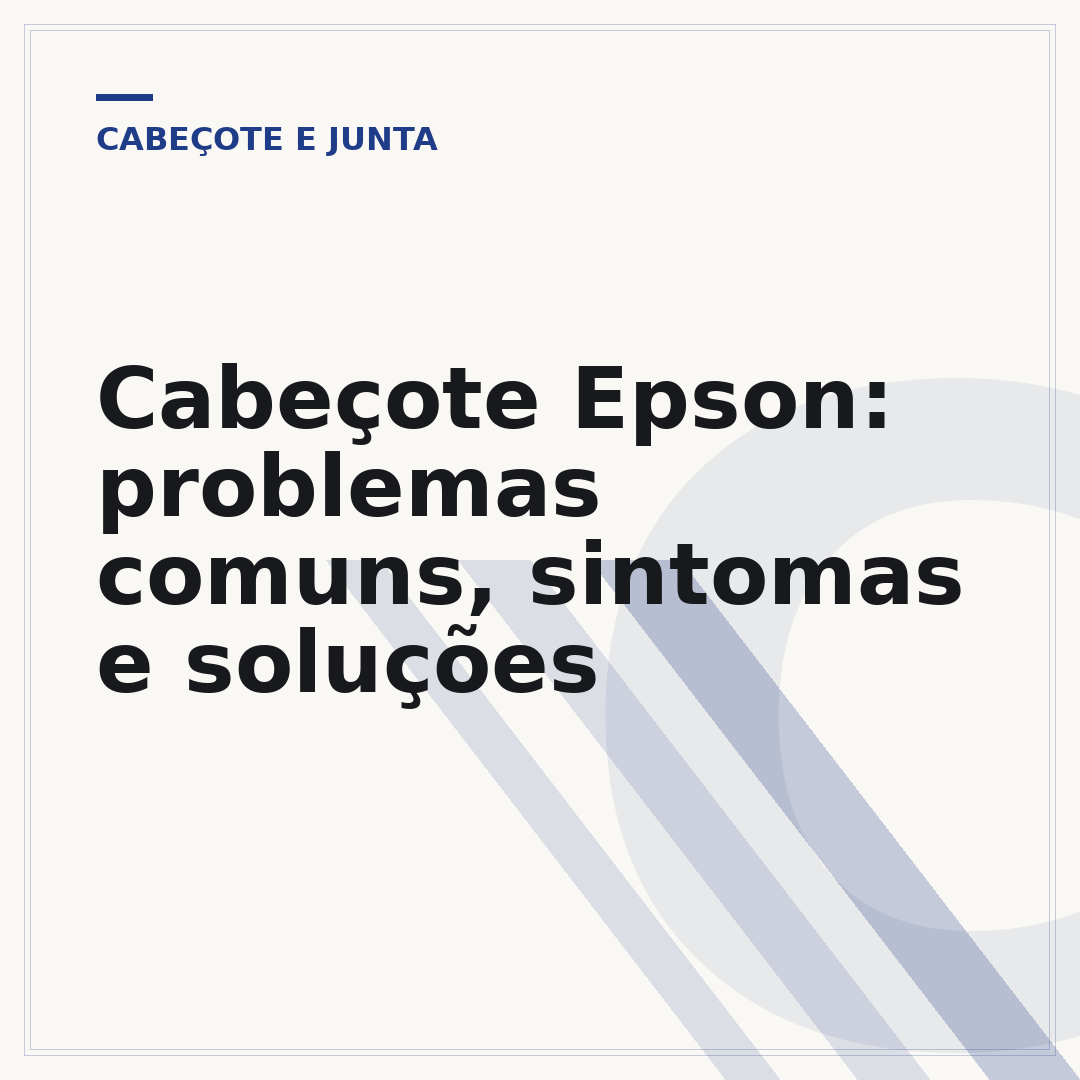 Cabeçote Epson: problemas comuns, sintomas e soluções