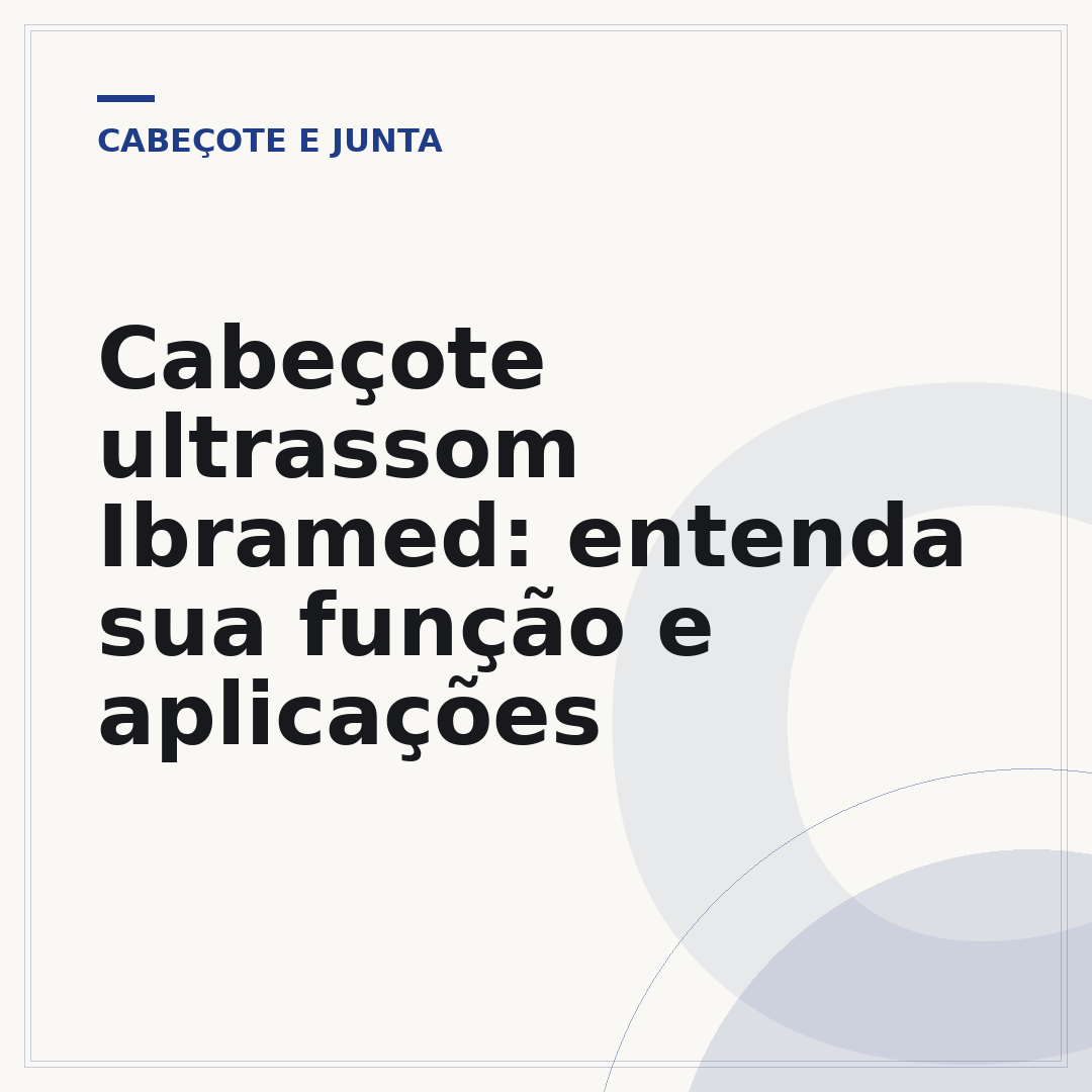 Cabeçote ultrassom Ibramed: entenda sua função e aplicações