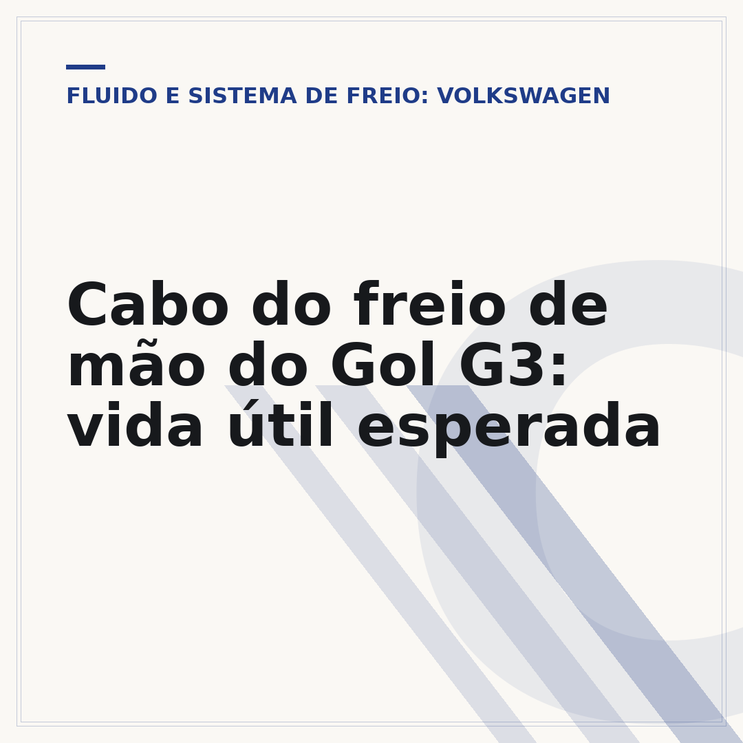 Cabo do freio de mão do Gol G3: vida útil esperada