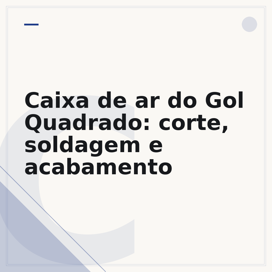 Caixa de ar do Gol Quadrado: corte, soldagem e acabamento