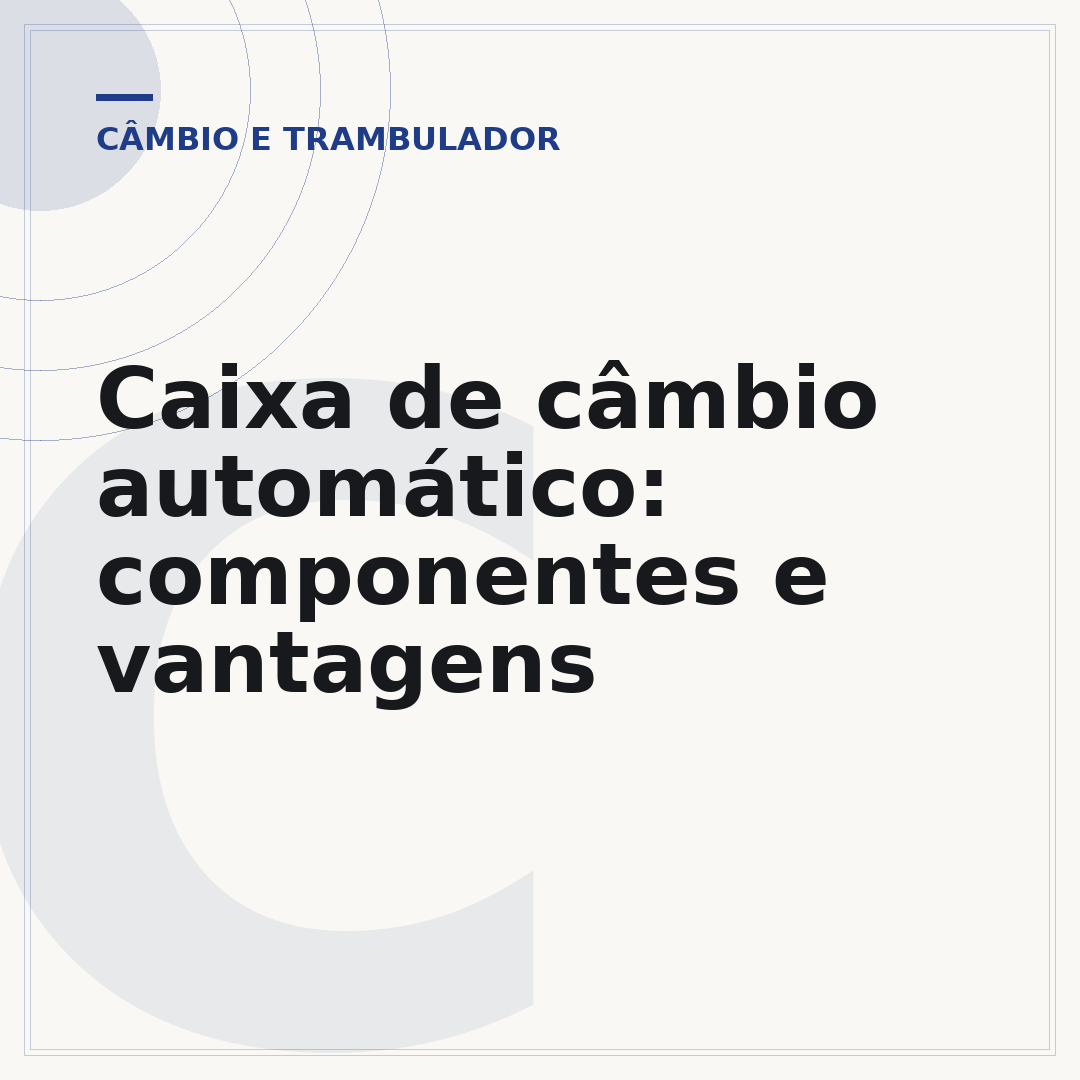 Caixa de câmbio automático: componentes e vantagens